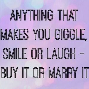 Happiness Is Priceless If It Makes You Happy- BUY IT!